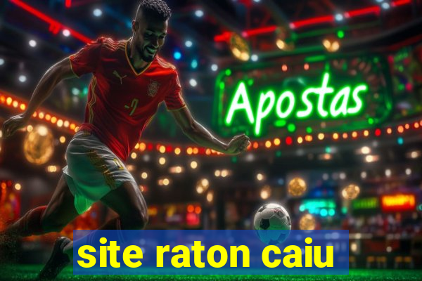 site raton caiu